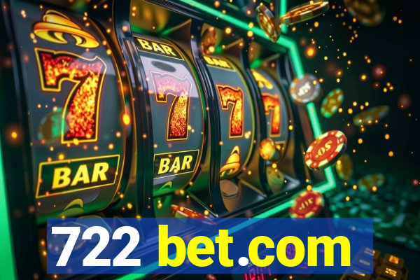 722 bet.com